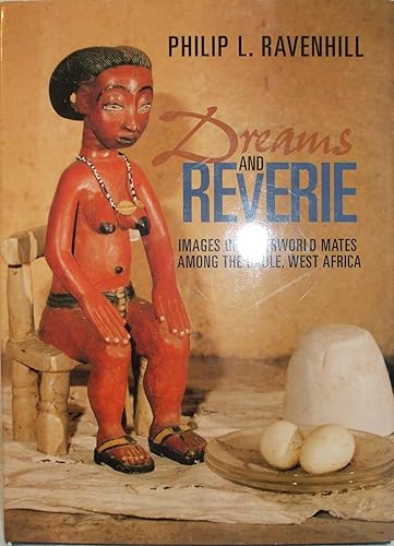 Download Dreams and Reverie: Images of Otherworld Mates Among the Baule, West Africa PDF