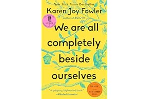 We Are All Completely Beside Ourselves: A Novel (Pen/Faulkner Award - Fiction)