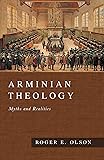 Arminian Theology: Myths and Realities