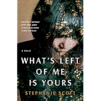What's Left of Me Is Yours: A Novel book cover