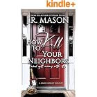 How to Kill Your Neighbors