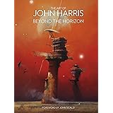 The Art of John Harris: Beyond the Horizon
