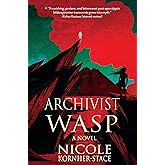 Archivist Wasp: a novel