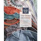 The Knitter's Handy Book of Top-Down Sweaters: Basic Designs in Multiple Sizes and Gauges