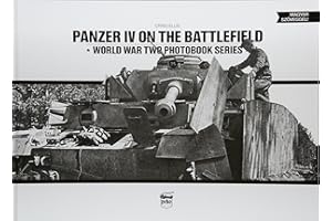 Panzer IV on the Battlefield: Volume 1 (World War Two Photobook Series)