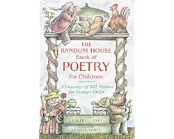 The Random House Book of Poetry for Children