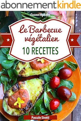 Download Le Barbecue végétalien (Cuisinez végétalien t. 6) PDF