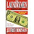 The Laundrymen - Inside Money Laundering, The World's Third Largest Business