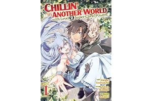 Chillin' in Another World with Level 2 Super Cheat Powers Vol. 1