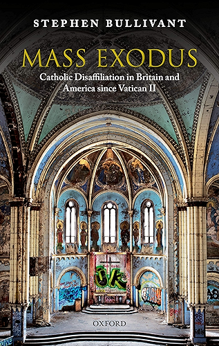 Download Mass Exodus: Catholic Disaffiliation in Britain and America since Vatican II (English Edition) PDF