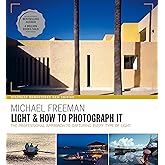 Light and How to Photograph It: The professional approach to capturing every type of light