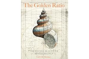 The Golden Ratio: The Divine Beauty of Mathematics