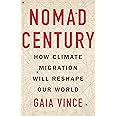 Nomad Century: How Climate Migration Will Reshape Our World