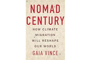Nomad Century: How Climate Migration Will Reshape Our World