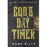 God's Day Timer: The Believer’s Guide to Divine Appointments
