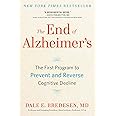 The End of Alzheimer's: The First Program to Prevent and Reverse Cognitive Decline