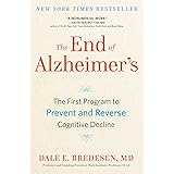 The End of Alzheimer's: The First Program to Prevent and Reverse Cognitive Decline