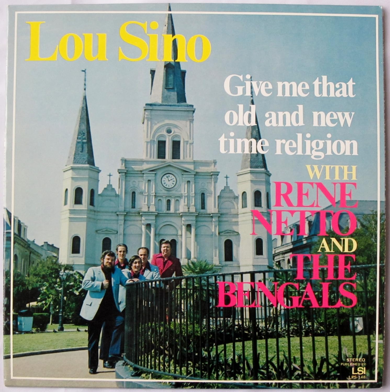 Lou Sino With Rene Netto and the Bengals - Give Me That Old and New