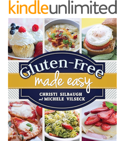 Gluten Free Made Easy Gluten Free Recipes Kindle Edition By Silbaugh Christi Vilseck Michele Cookbooks Food Wine Kindle Ebooks Amazon Com