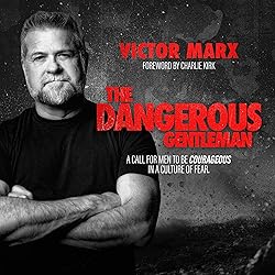 The Dangerous Gentleman: A Call for Men to Be