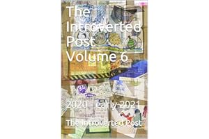 The Introverted Post Volume 6: 2020 - early 2021