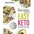 The Wholesome Yum Easy Keto Cookbook: 100 Simple Low Carb Recipes. 10 Ingredients or Less