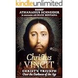 Christus Vincit: Christ’s Triumph Over the Darkness of the Age
