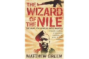 The Wizard of the Nile: The Hunt for Joseph Kony