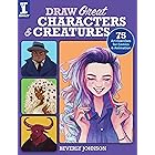 Draw Great Characters and Creatures
