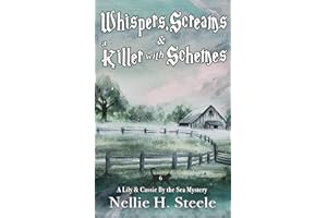 Whispers, Screams & a Killer with Schemes (Lily & Cassie By the Sea Mysteries Book 6)