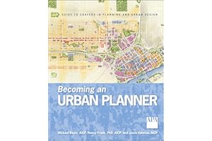 Becoming an Urban Planner: A Guide to Careers in Planning and Urban Design