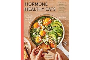 Hormone Healthy Eats: 100 Recipes to Balance Your Hormones, Support Your Cycle, and Feel Your Absolute Best