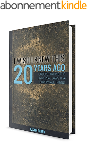 Download I Wish I Knew This 20 Years Ago: Understanding The Universal Laws That Govern All Things (English Edition) PDF