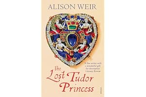 The Lost Tudor Princess: A Life of Margaret Douglas, Countess of Lennox