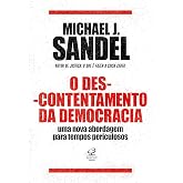 O descontentamento da democracia: Uma nova abordagem para tempos periculosos