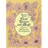 Floral Designs and Motifs for Artists, Needleworkers and Craftspeople (Dover Pictorial Archive)