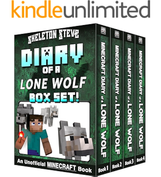 Diary Of A Minecraft Lone Wolf Box Set 4 Book Collection 1 Unofficial Minecraft Books For Kids Teens Nerds Adventure Fan Fiction Diary Series Noob Mobs Series Diaries Bundle Box Sets Kindle Edition By Steve Skeleton Creeper Art Crafty