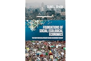 Foundations of social ecological economics: The fight for revolutionary change in economic thought