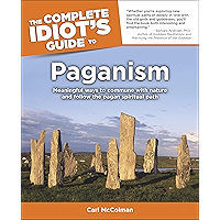 The Complete Idiot's Guide to Paganism: Meaningful Ways to Commune with Nature and Follow the Pagan Spiritual Path book cover The Complete Idiot's Guide to Paganism: Meaningful Ways to Commune with Nature and Follow the Pagan Spiritual Path book cover