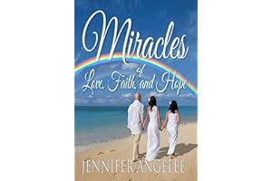 Miracles of Love, Faith, and Hope (Miracles from the Afterlife)