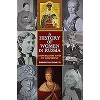 A History of Women in Russia: From Earliest Times to the Present book cover