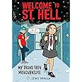 Welcome to St. Hell: My Trans Teen Misadventure: A Graphic Novel
