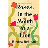Roses, in the Mouth of a Lion: A Novel