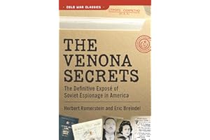 The Venona Secrets: Exposing Soviet Espionage and America's Traitors (Cold War Classics)