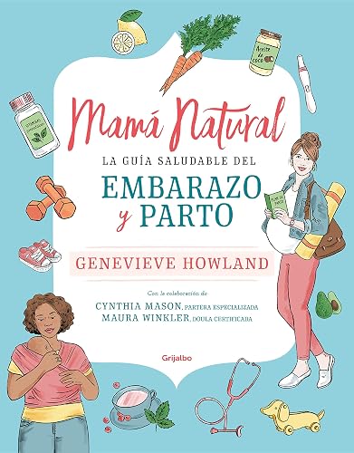 Download Mamá natural: La guía saludable del embarazo y parto PDF
