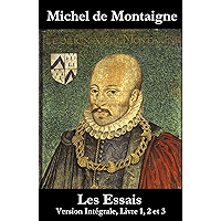 Les Essais (Version Intégrale, Livre 1, 2 et 3) (French Edition) book cover