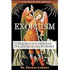 Exorcism: The Battle Against Satan and His Demons