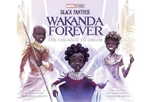 Black Panther: Wakanda Forever: The Courage to Dream