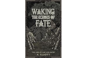Waking the Echoes of Fate (The Saga of Ash and Oaths Book 1)