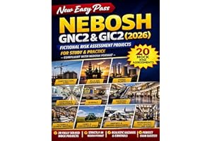 New Easy Pass NEBOSH GNC2 & GIC2 (2026): 20 Mock Risk Assessments (NEBOSH Format) (Health and Safety at Work)